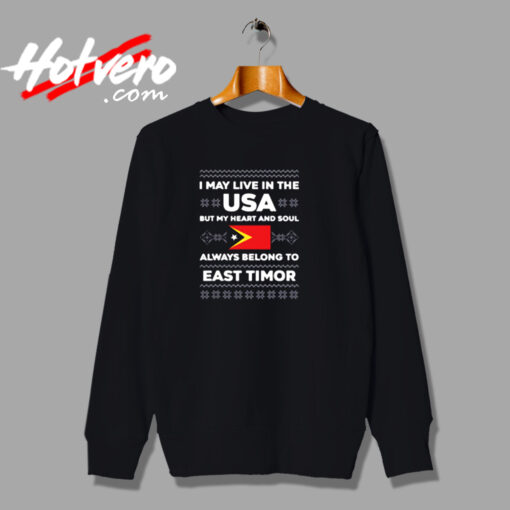 Christmas East Timor Flag Quote Ugly Urban Sweatshirt