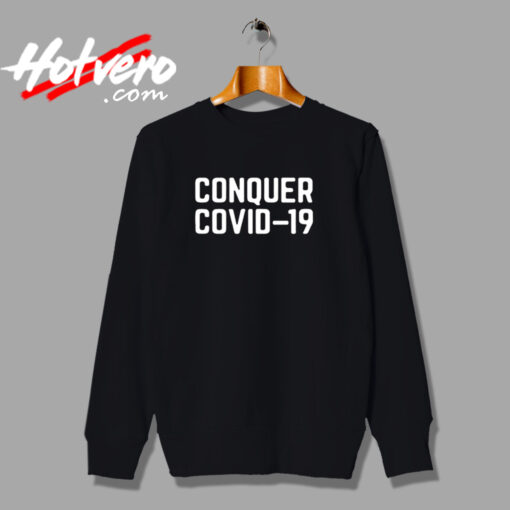 Conquer Covid 19 Urban Sweatshirt