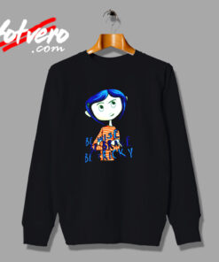 Coraline Quotes Urban Sweatshirt