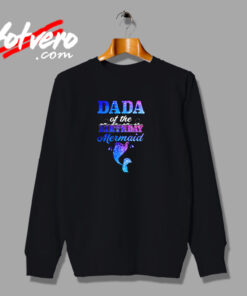 Dada Of The Birthday Mermaid Urban Sweatshirt