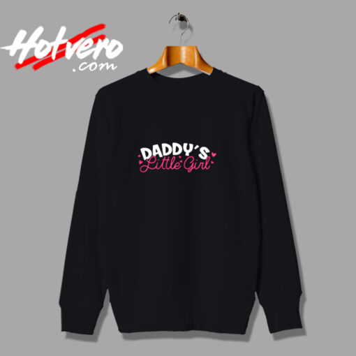 Daddy’s Little Girl Urban Sweatshirt