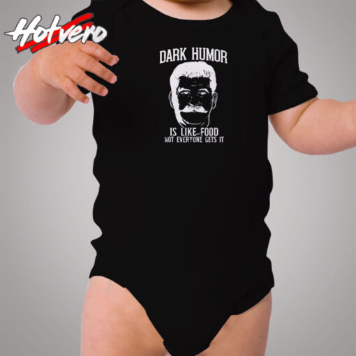 Dark Humor Is Like Food Cozy Baby Onesies