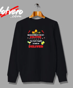 Deliver Mexican Urban Sweatshirt