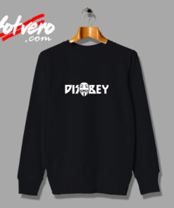 Disobey Mask V For Vendetta Urban Sweatshirt