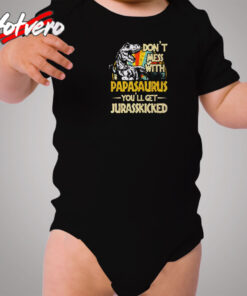 Don’t Mess With Papasaurus Cozy Baby Onesies