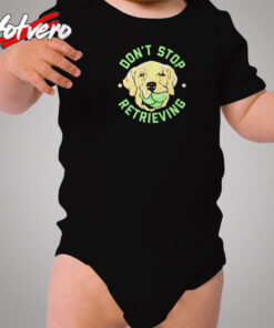 Don’t Stop Retrieving Cozy Baby Onesies