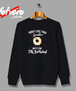 Donut Lose Your Sprinkles Funny 5th Birthday Urban Sweatshirt