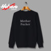 Dr Dre Mother Fucker Urban Sweatshirt