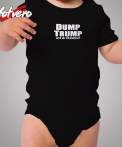 Dump Trump Not My President Cozy Baby Onesies