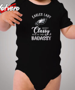 Eagles Lady Sassy Classy And A Tad Badassy Cozy Baby Onesies