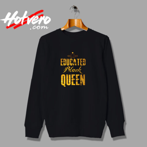 Educated Black Queen Urban Sweatshirt