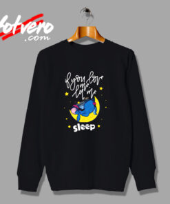 Eeyore If You Love Me Let Me Sleep Urban Sweatshirt