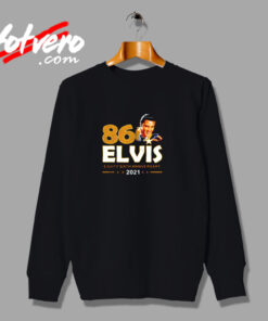 Eighty – Sixth Anniversary Elvis 2021 Urban Sweatshirt