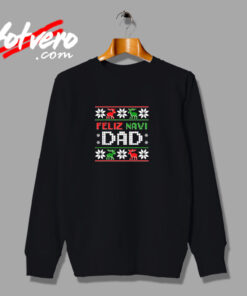 Feliz Navi Dad Urban Sweatshirt