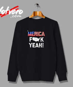 Fuck Yeah American Flag Urban Sweatshirt