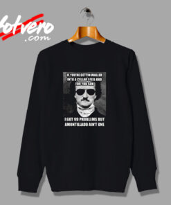 Funny Edgar Allen Poe Amontillado Meme Urban Sweatshirt