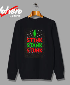 Funny Grinch Christmas Stink Stank Stunk Urban Sweatshirt