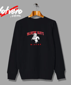 Funny Valentine Bluffs Miners Urban Sweatshirt