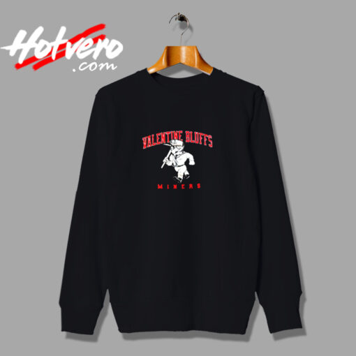 Funny Valentine Bluffs Miners Urban Sweatshirt