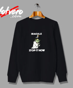 Funny Yoda Seagulls Stop It Now Unisex Urban Sweatshirt