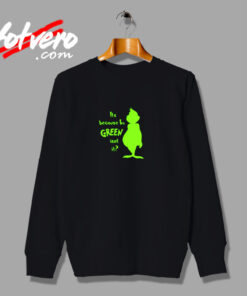 Grinchy Green Urban Sweatshirt