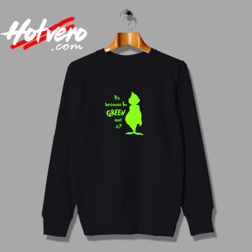 Grinchy Green Urban Sweatshirt