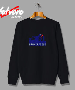 Grover Joke Cloverfield Funny Movie Parody Urban Sweatshirt