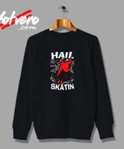 Hail Skatin Urban Sweatshirt