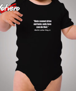 Hate Cannot Famous Civil Rights Mlk Cozy Baby Onesies