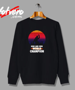 Hide And Seek World Champion Urban Sweatshirt