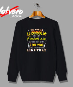 I Am Not An Alcoholic Urban Sweatshirt