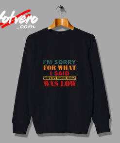 I Am Sorry For What Urban Sweatshirt