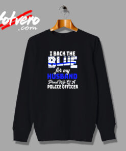 I Back The Blue For My Husband Urban Sweatshirt