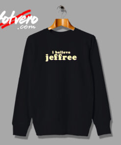 I Believe Jeffree Star Urban Sweatshirt