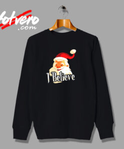 I Believe Santa Christmas Urban Sweatshirt