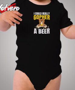 I Could Really Gopher A Beer Cozy Baby Onesies