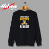 I Could Really Gopher A Beer Urban Sweatshirt