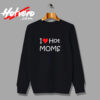 I Love Hot Moms Urban Sweatshirt