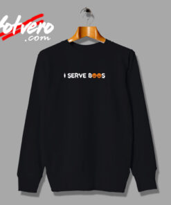 I Serve Boos Urban Sweatshirt