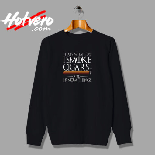 I Smoke Cigars Cigar Enthusiast Birthday Urban Sweatshirt