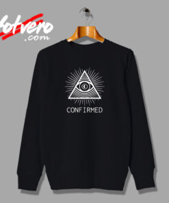 Illuminati Confirmed Funny Meme Urban Sweatshirt