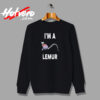 I’m A Lemur Urban Sweatshirt