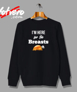 I'm Here The Breasts Urban Sweatshirt