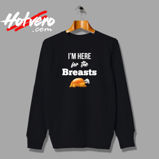 I'm Here The Breasts Urban Sweatshirt