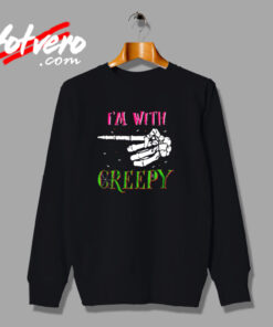 I’m With Creepy Urban Sweatshirt