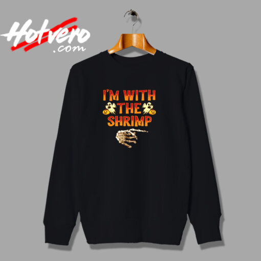 I’m With The Shrimp Urban Sweatshirt