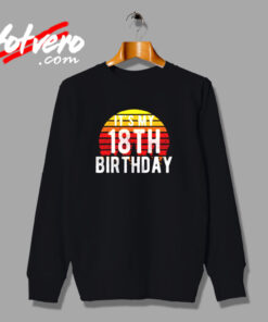 It’s My 18th Birthday Urban Sweatshirt