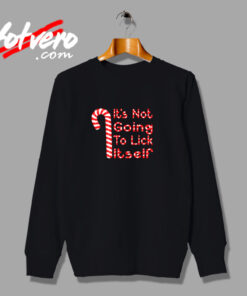 It’s Not Going To Lick Itself Urban Sweatshirt