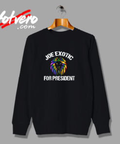 Joe Exotic President Tiger King Libertarian Political Urban Sweatshirt