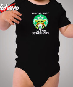 Keep The Candy Ill Take Starbucks Cozy Baby Onesies